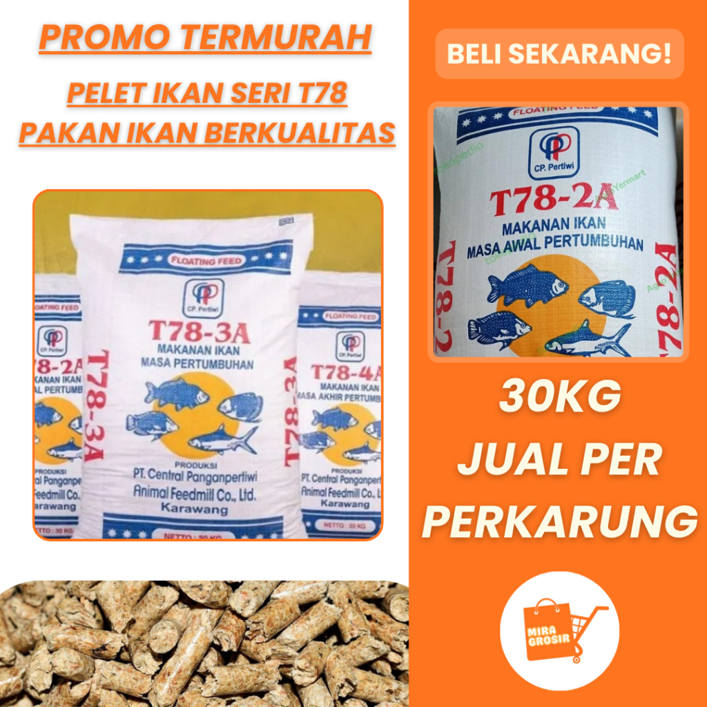 [KEMASAN KARUNG] Pakan Pelet Ikan T78 30kg Berkualitas Tinggi Nutrisi