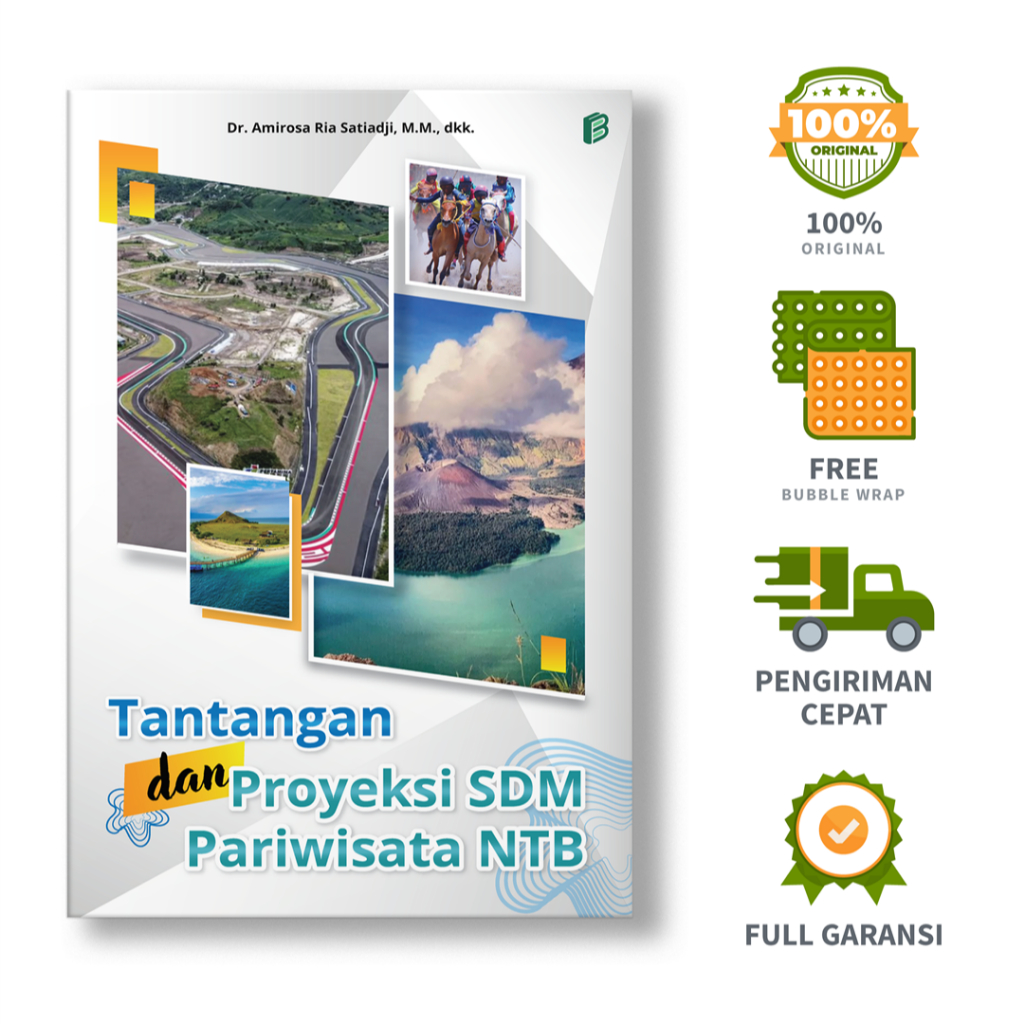 Tantangan dan Proyeksi SDM Pariwisata NTB - Dr. Amirosa Ria Satiadji, M.M., dkk.