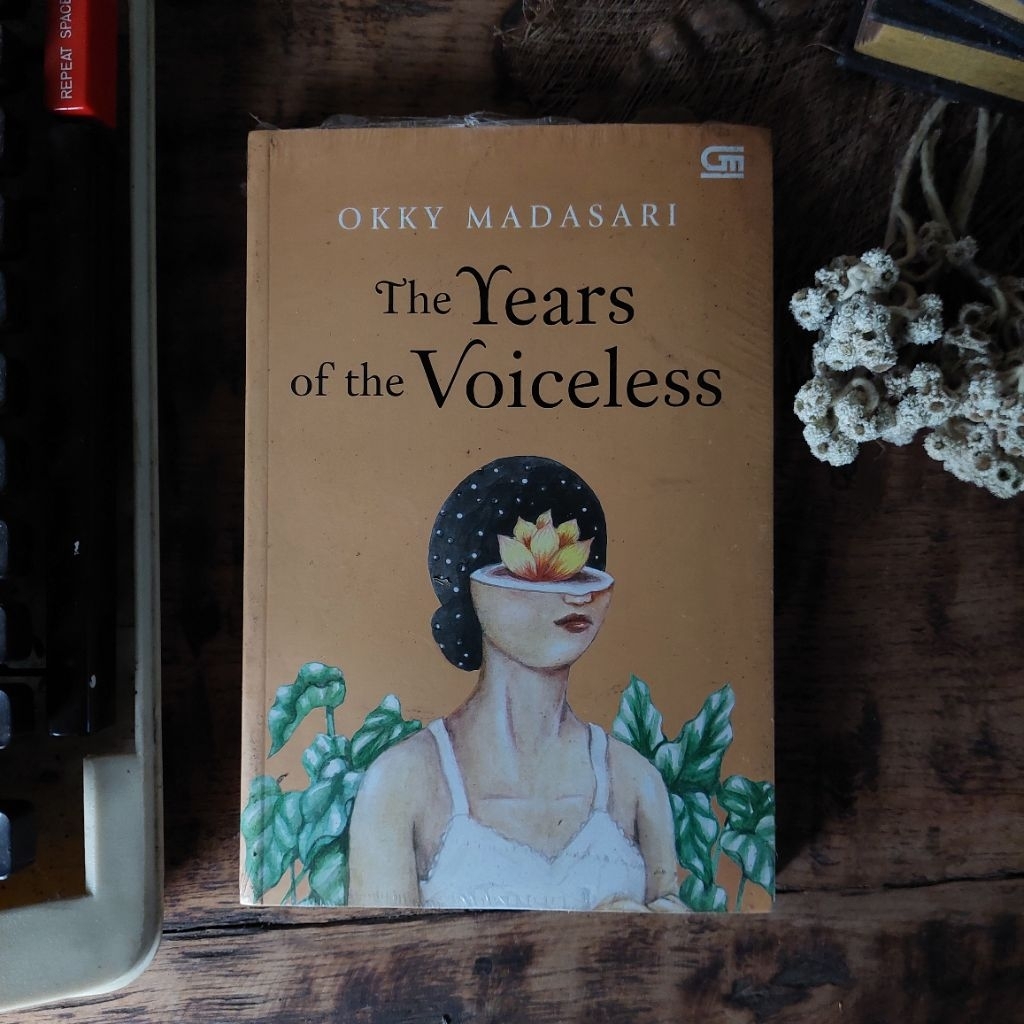 THE YEARS OF THE VOICELESS Oleh : Okky Madasari [ORIGINAL]