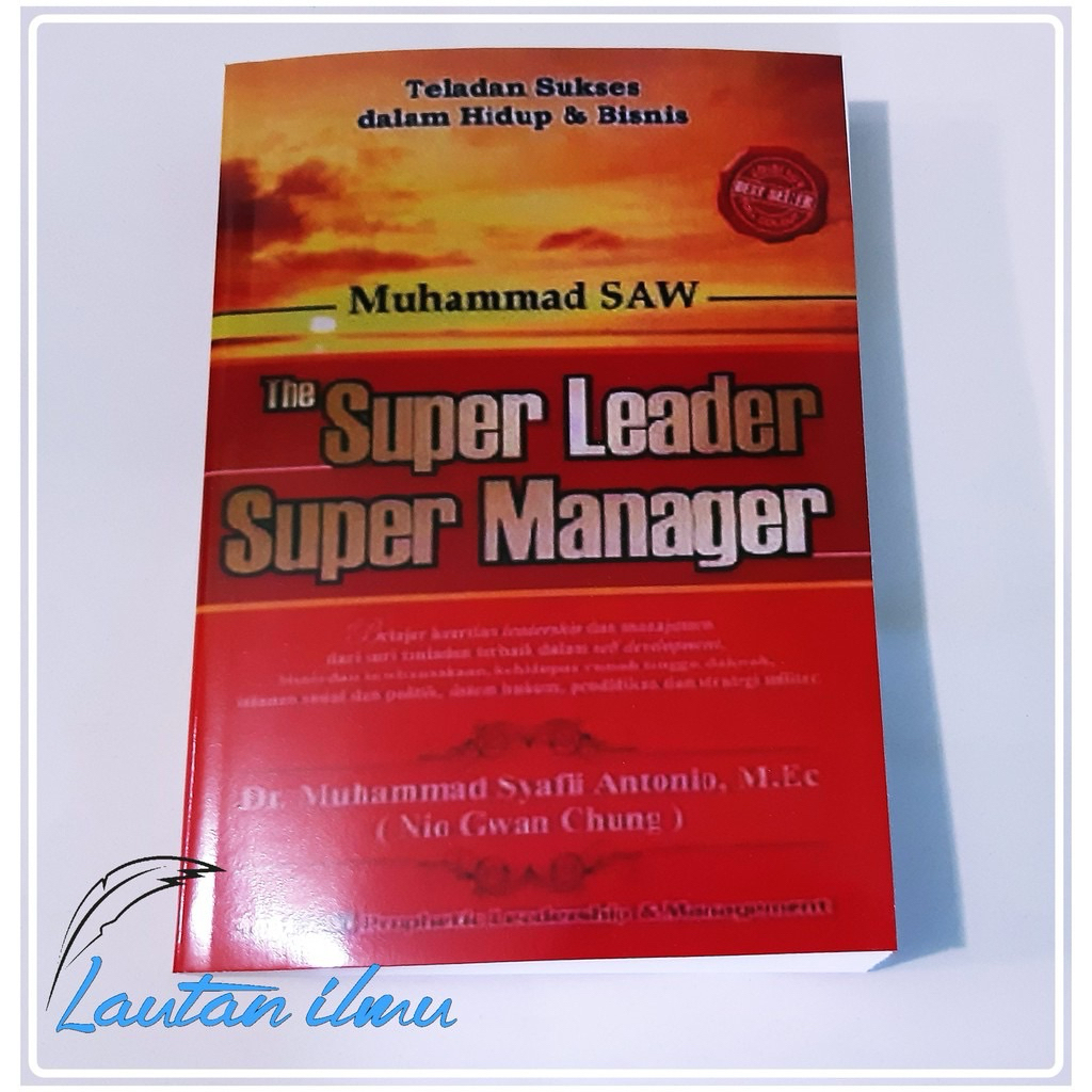 Muhammad SAW The Super Leader Super Manager