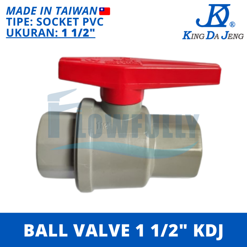 KDJ Ball Valve PVC 1 1/2 Inch Sambungan Pipa PVC Stop Kran 1 1/2" Plastik King Da Jeng Katup 1,5 Dim