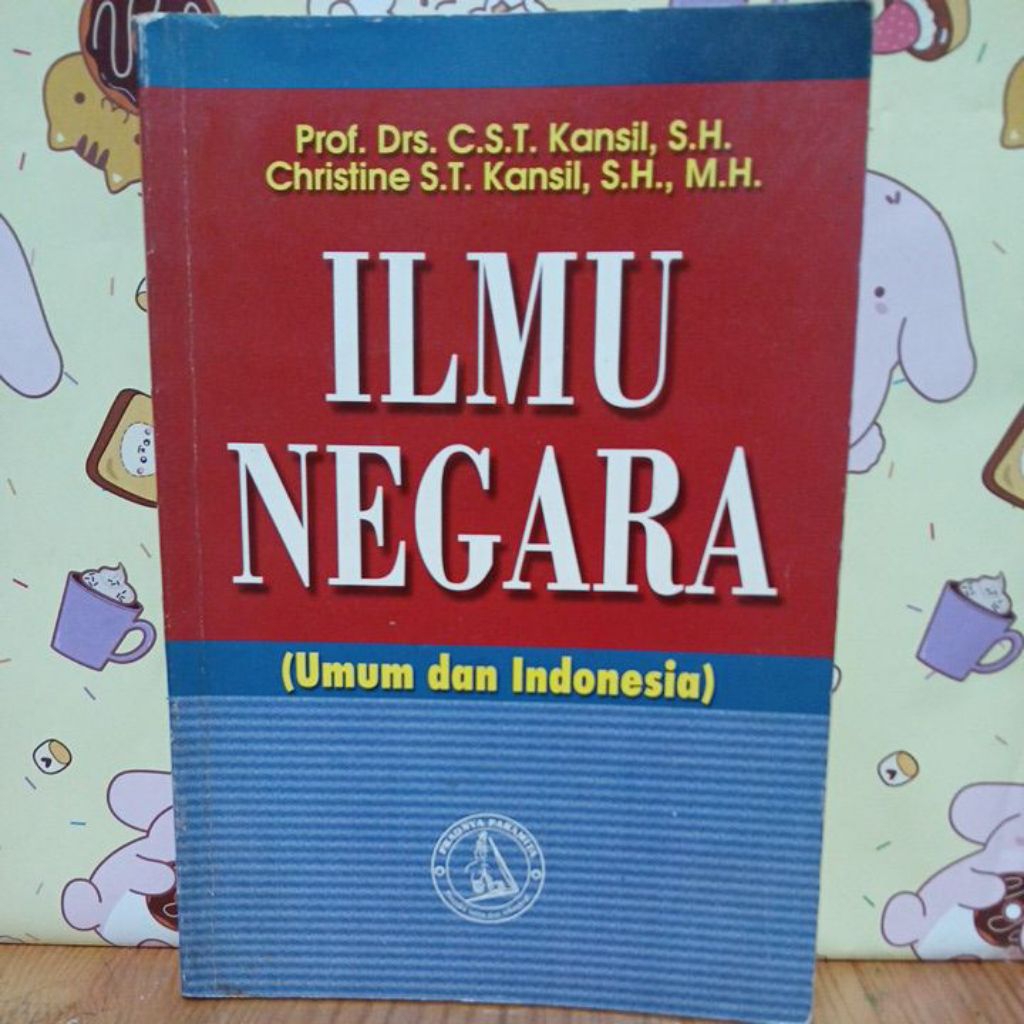 Ilmu negara (umum dan indonesia) by Prof.kansil.,Dkk. ASLI ORIGINAL