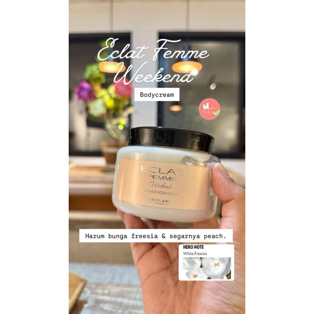 Body cream oriflame Eclat Femme Weekend Krim Tubuh Aroma Mewah