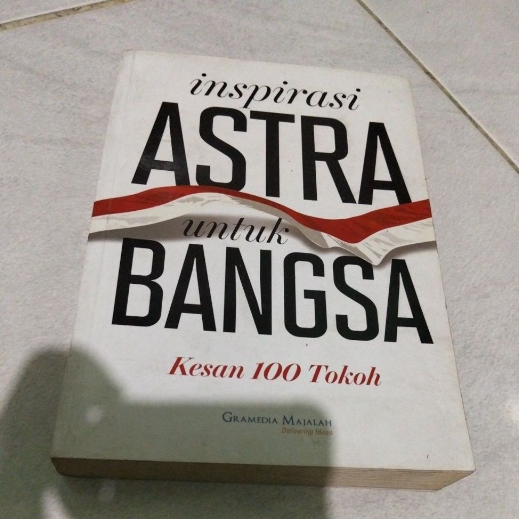 inspirasi Astra untuk bangsa / kesan 100 tokoh