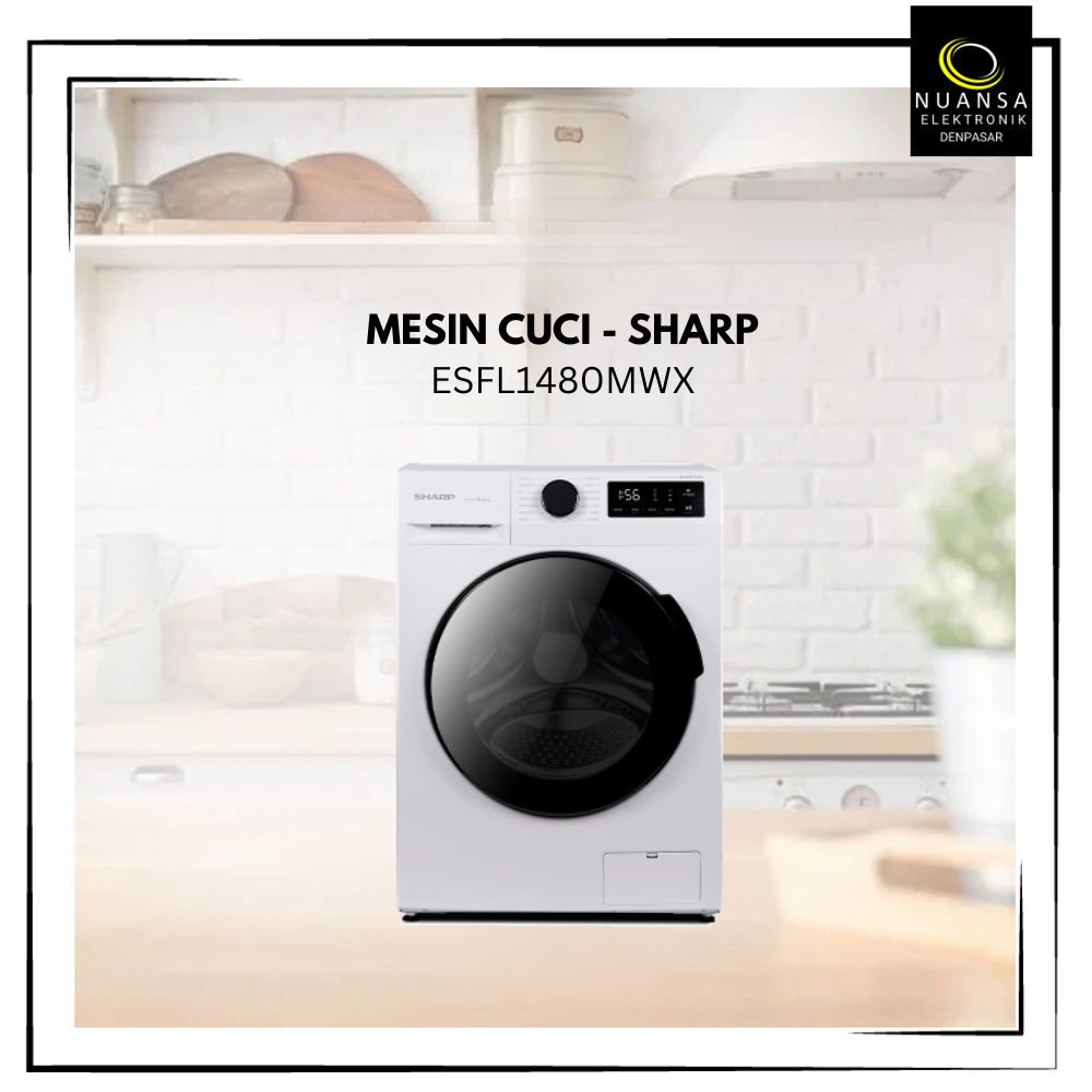 MESIN CUCI SHARP ESFL1480MWX KAPASITAS 8KG - NUANSA ELEKTRONIK DENPASAR