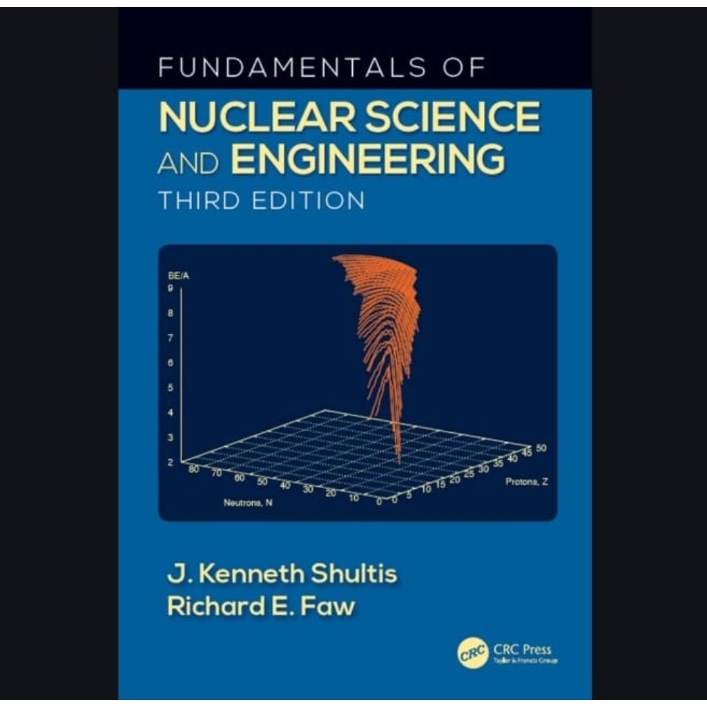 Buku Fundamentals of Nuclear Science and Engineering (Third Edition)