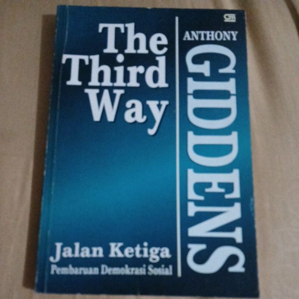 549 The Third Way. Jalan Ketiga Pembaruan Demokrasi Sosial. Anthony Giddens
