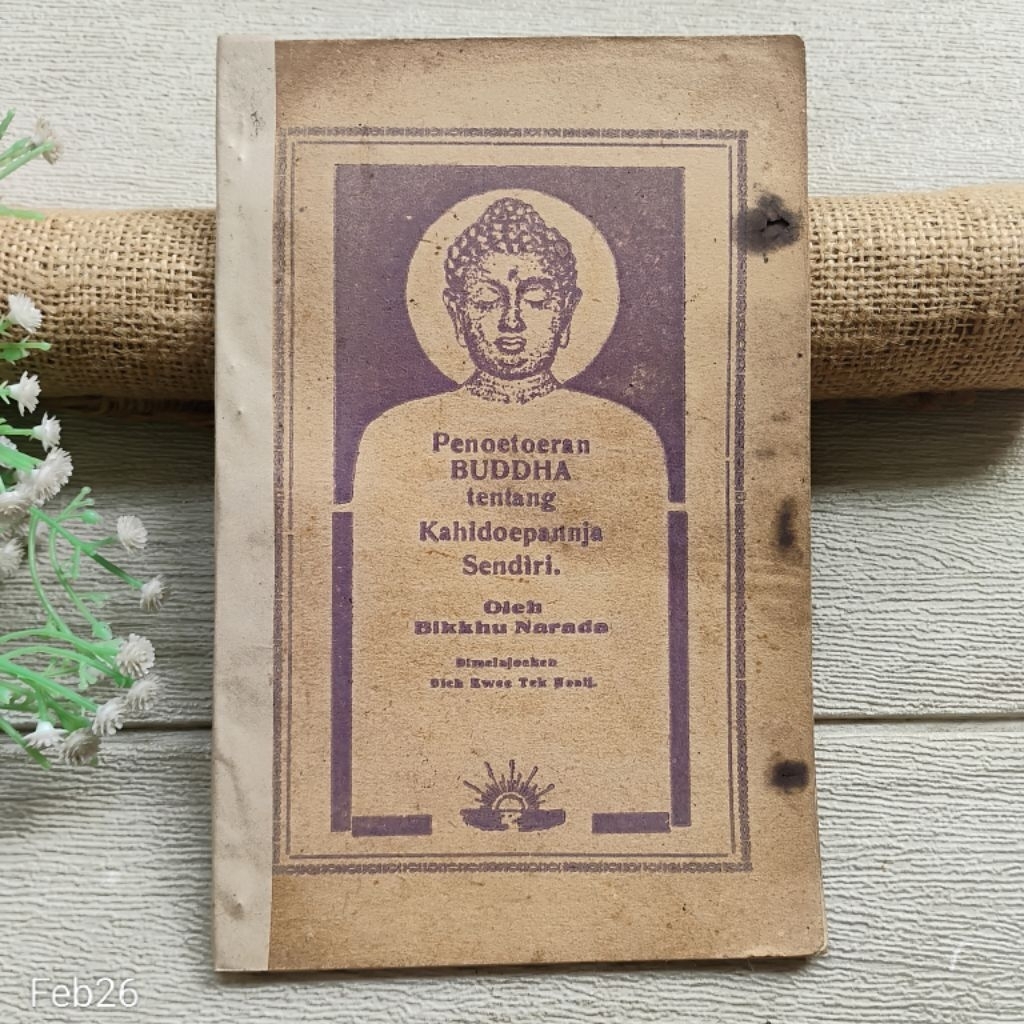 Original | Penoetoeran Buddha Tentang Kahidoepannja Sendiri, Bikku Narada. Dimelajoekan Kwee Tek Hoa