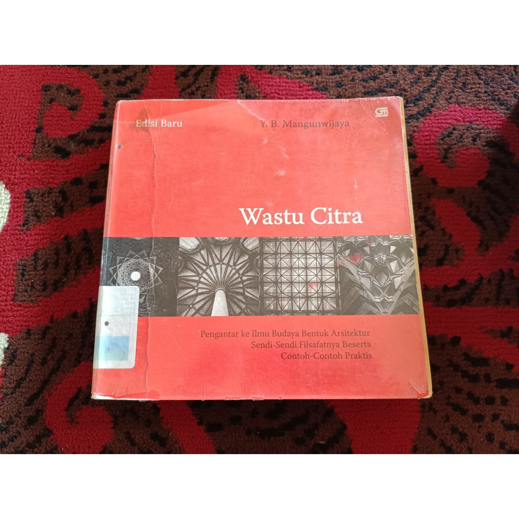 Buku Original Wastu Citra Pengantar ke Ilmu Budaya Bentuk Arsitektur Yb Mangunwijaya