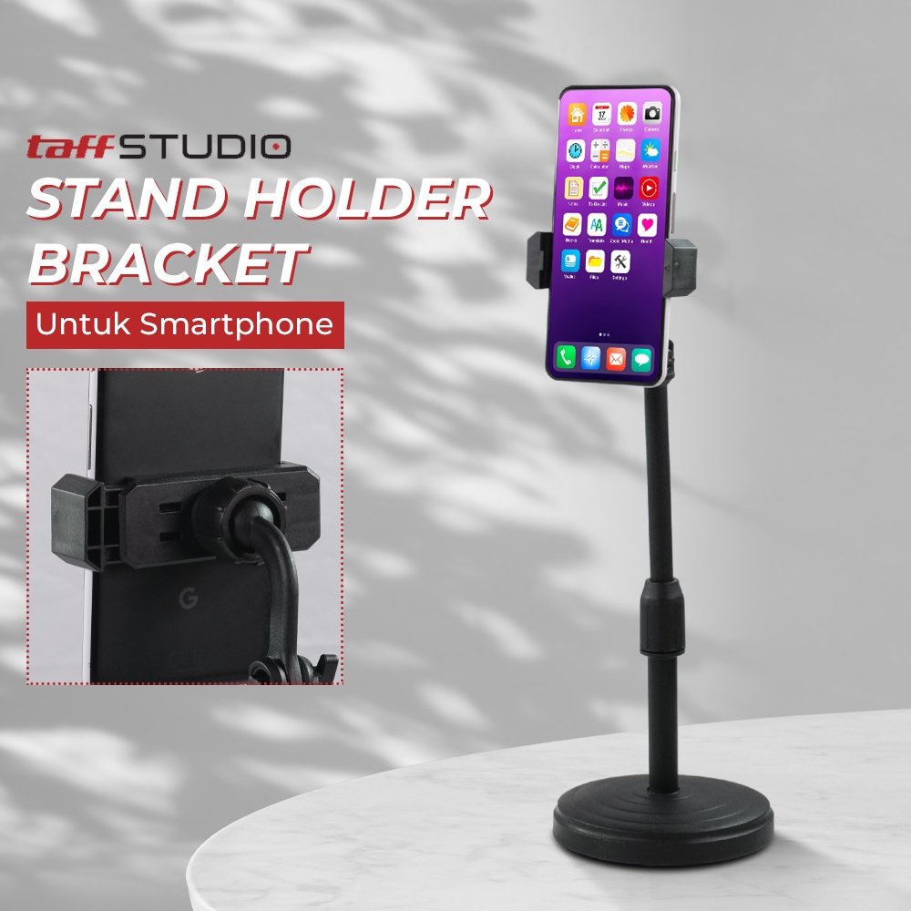 TaffSTUDIO Stand Holder Smartphone Adjustable Meja Tinggi 21-31cm Bracket HP Fleksibel Anti Goyang U