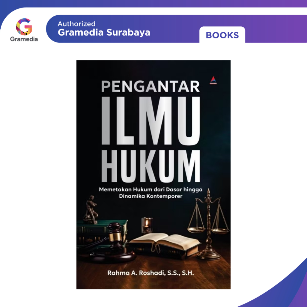 Gramedia Surabaya - PENGANTAR ILMU HUKUM : MEMETAKAN HUKUM DARI DASAR HINGGA DIN