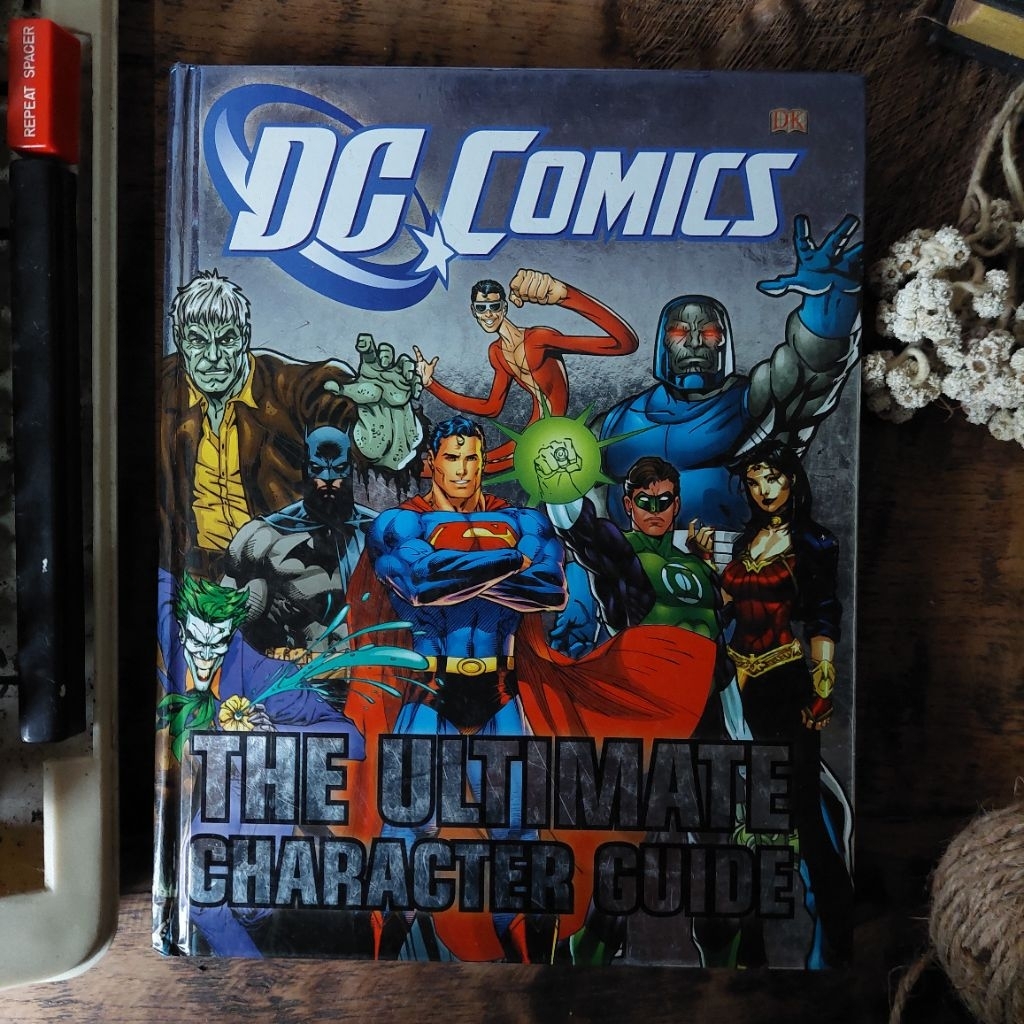 DC COMICS : THE ULTIMATE CHARACTER GUIDE [ORIGINAL]