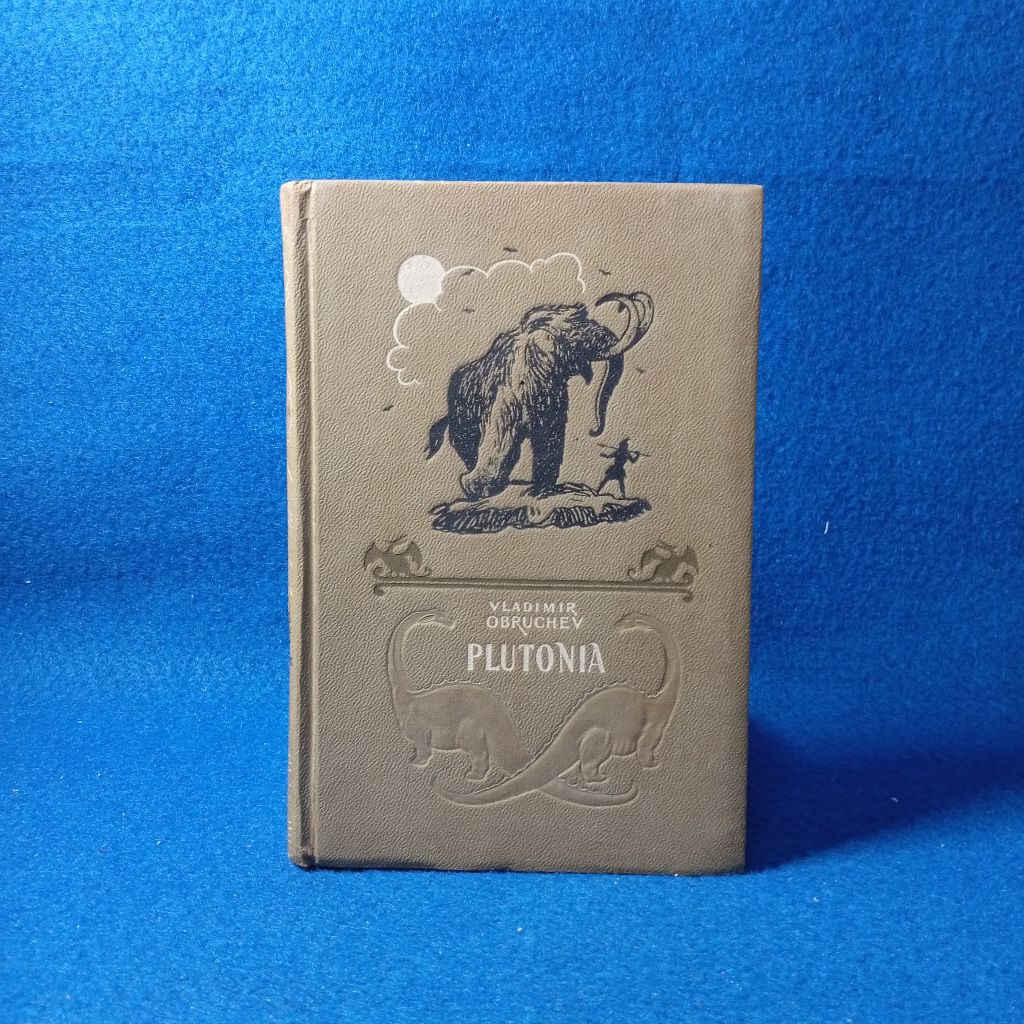 Plutonia by Vladimir Obruchev [Novel Fiksi Ilmiah Rusia]