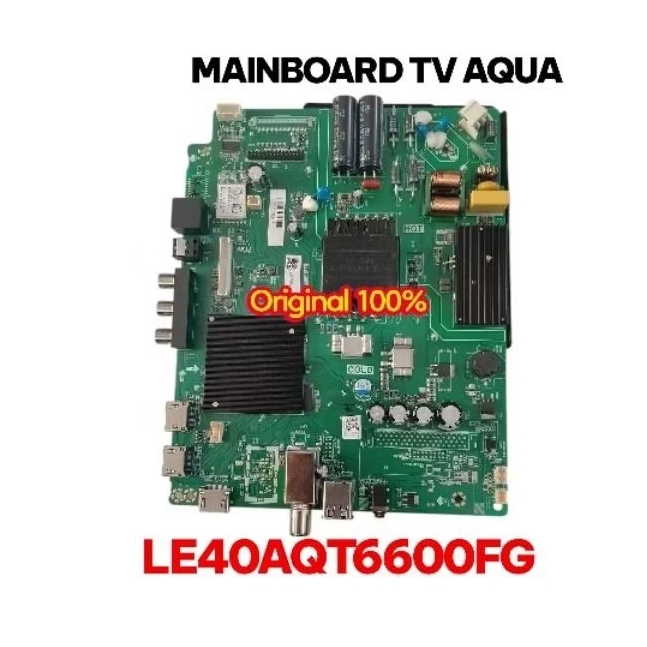 MB - MAINBOARD TV AQUA LE40AQT6600FG - 40AQT6600 NEW ORIGINAL