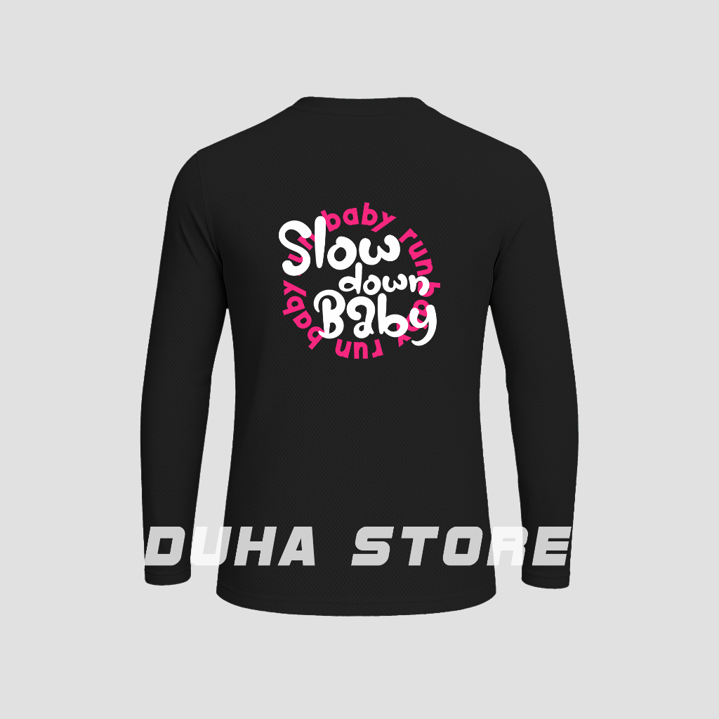 Jersey Longsleeve Slow Down Baby Duha Sportwear Running Sport Unisex Pria Wanita