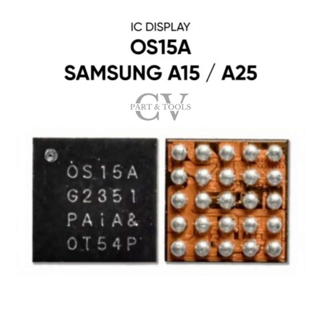 IC DISPLAY OS15A SAMSUNG A15 / SAMSUNG A25