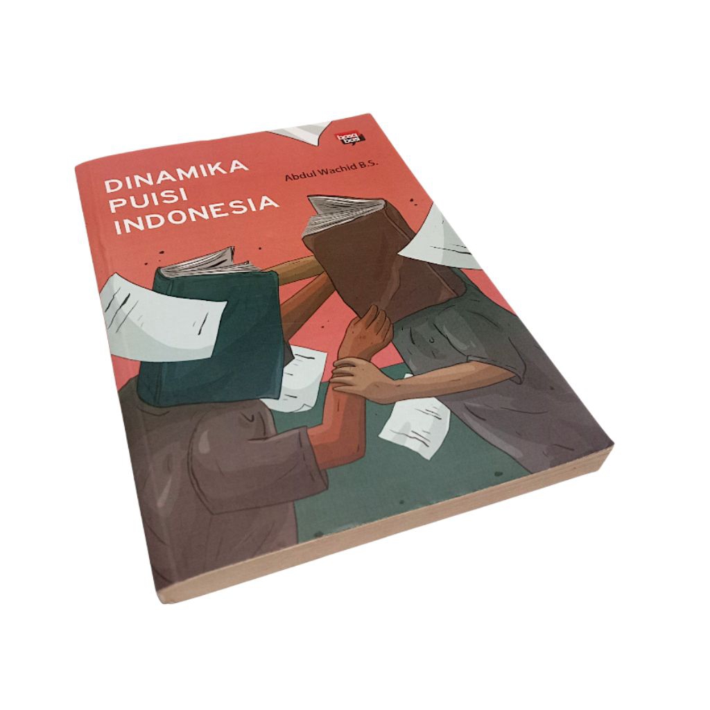 Dinamika Puisi Indonesia (esai sastra)PENULIS: Abdul Wachid BS