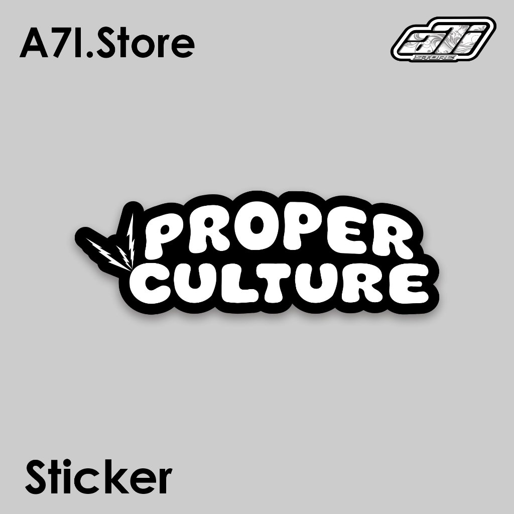 Sticker Proper Culture Vinyl Glossy Sticker Variasi Sticker print&cut / Kiss cut / PC