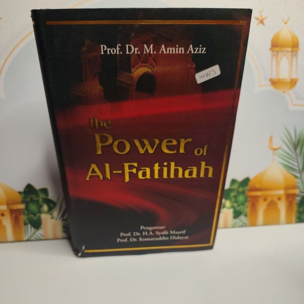 The Power Of Al-fatihah karya prof Dr. M amin Aziz original hardcover