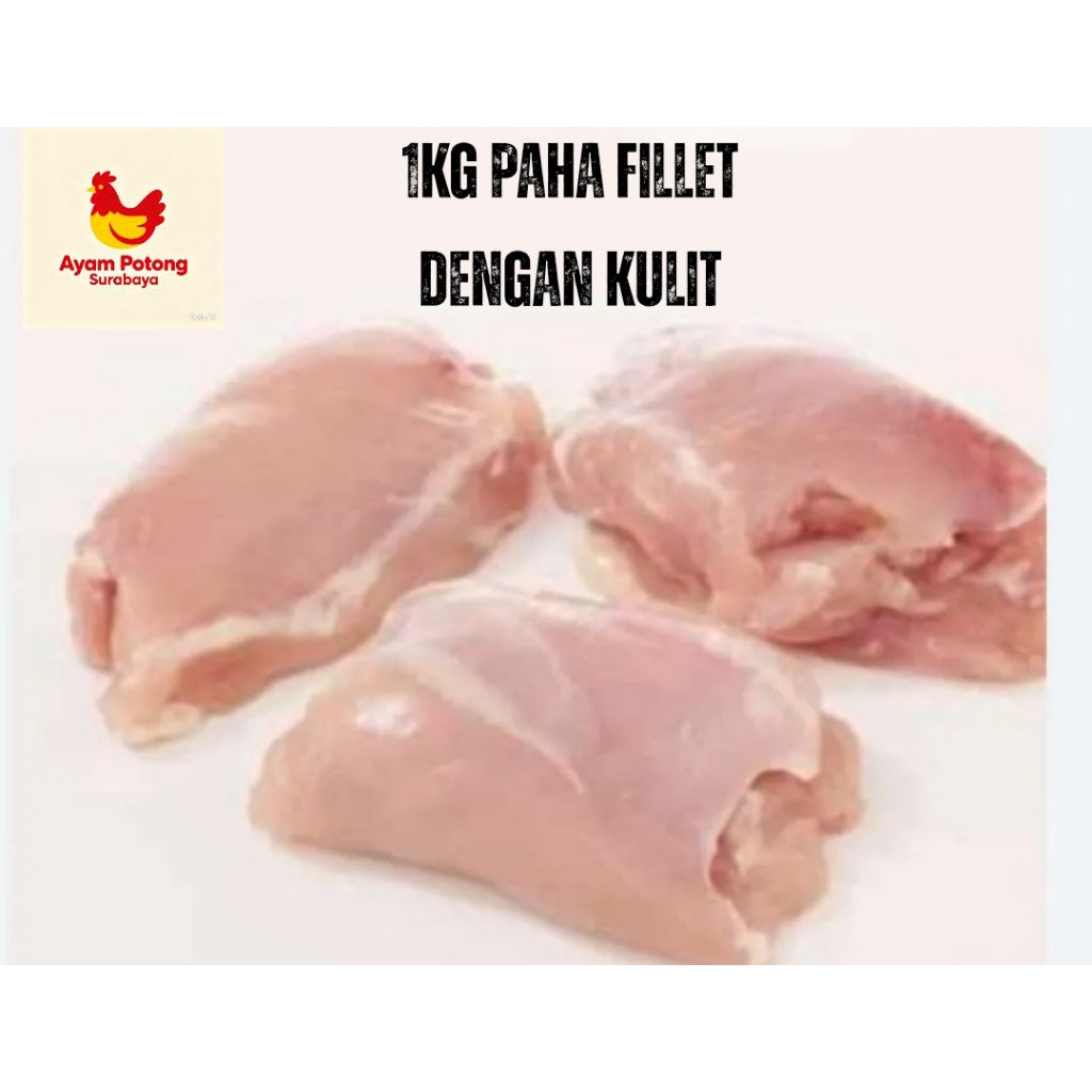 Daging Paha Ayam Fillet Segar 1kg Fres Tanpa Tulang Surabaya