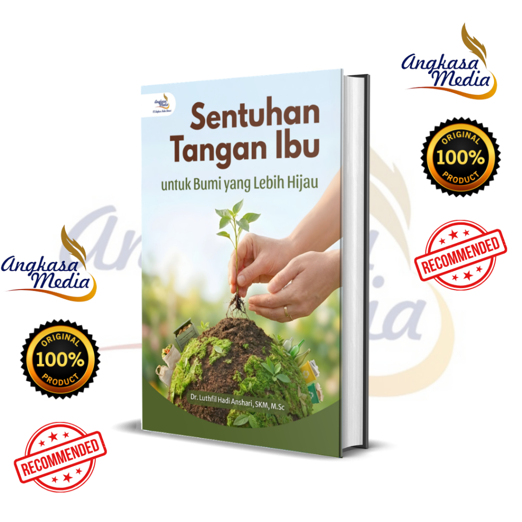 A5 - Sentuhan Tangan Ibu Untuk Bumi Yang Lebih Hijau - Penerbit Buku Angkasa Media Literasi
