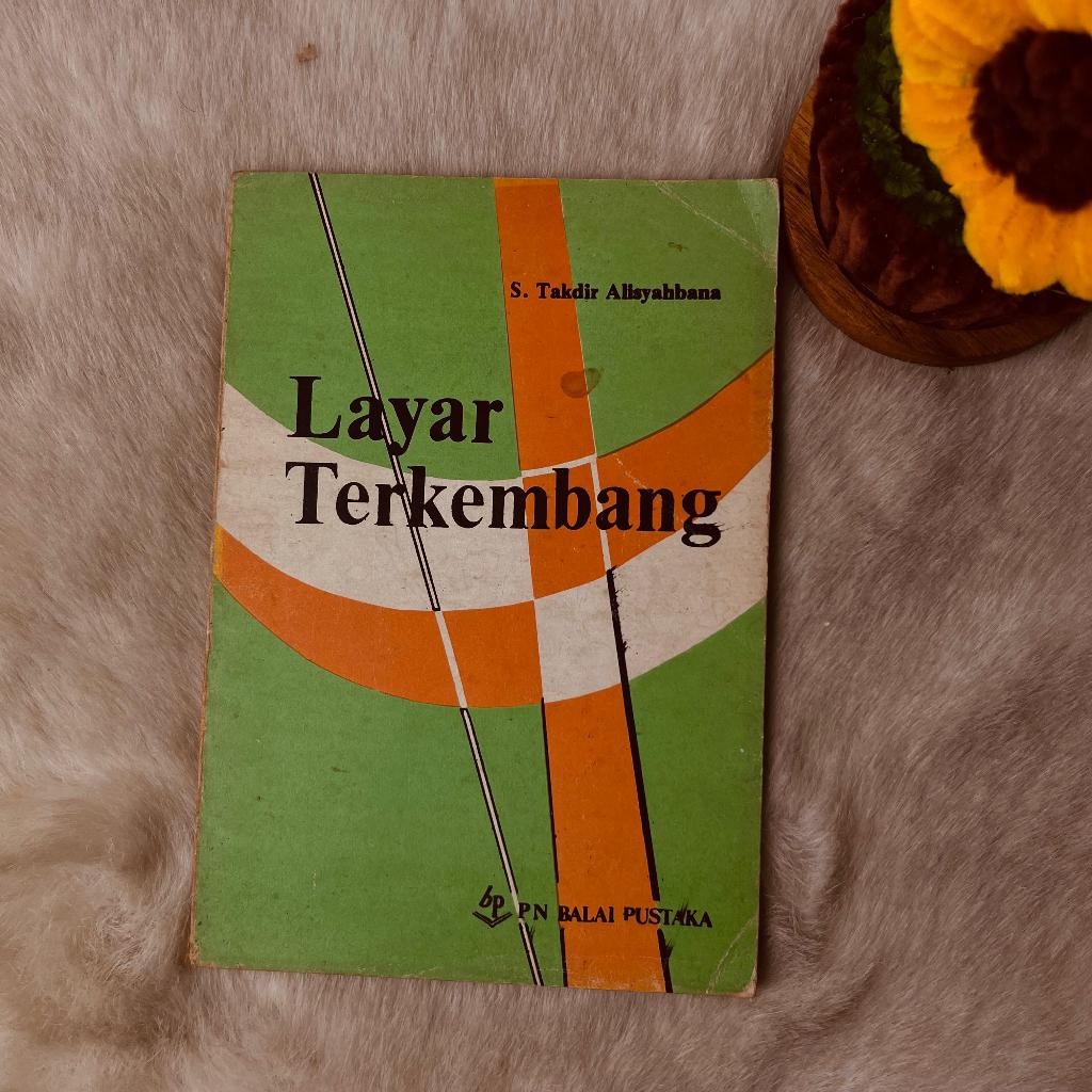 Novel Layar Terkembang - Sutan Takdir Alisjahbana - Sastra Klasik Origina