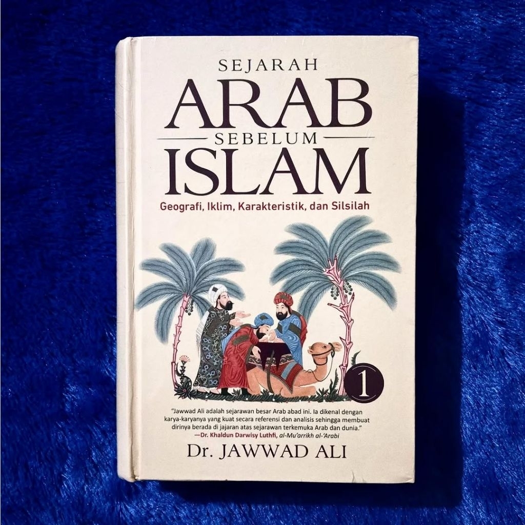 Sejarah Arab Sebelum Islam 1 - Dr. Jawwad Ali