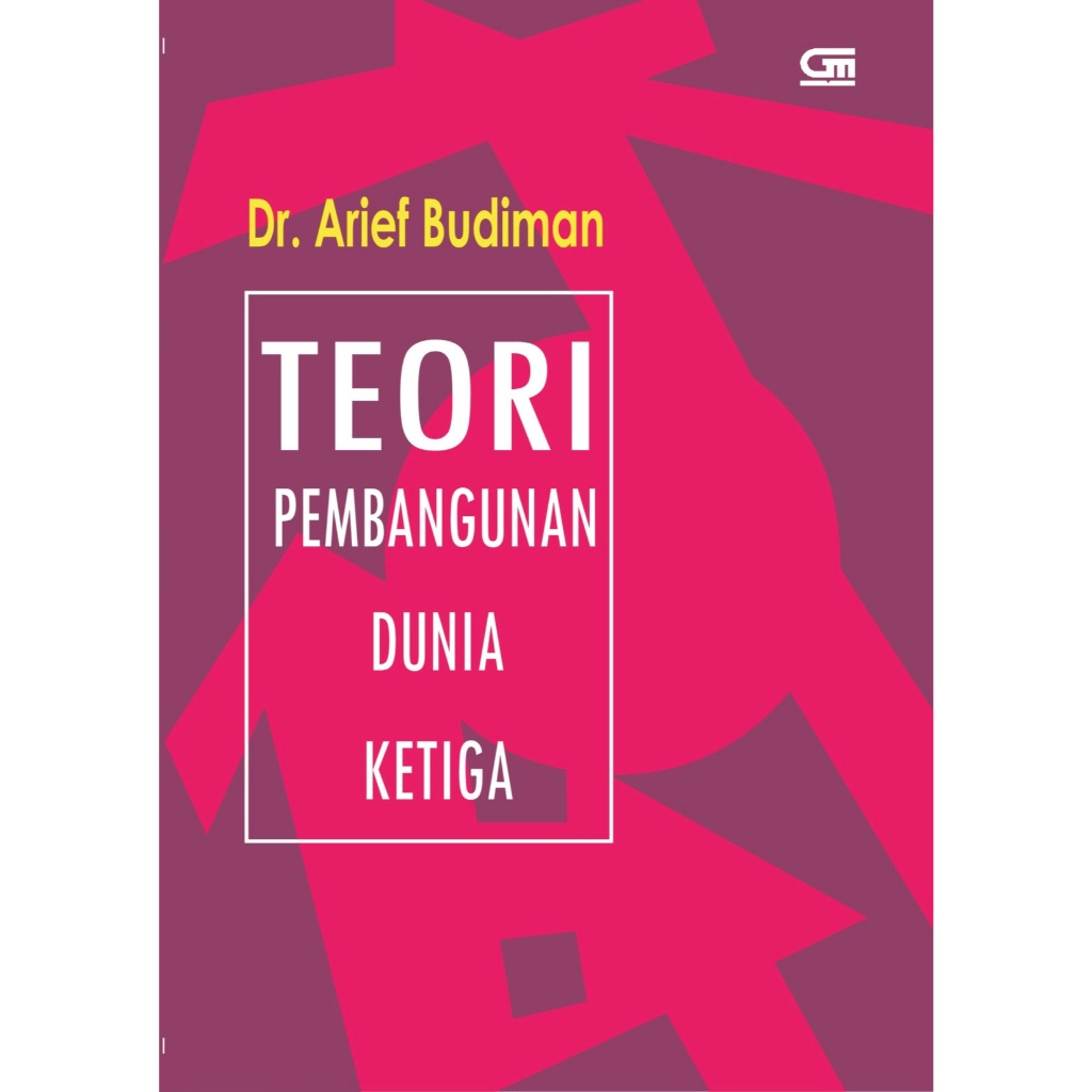 TEORI PEMBANGUNAN DUNIA KETIGA Arif budiman