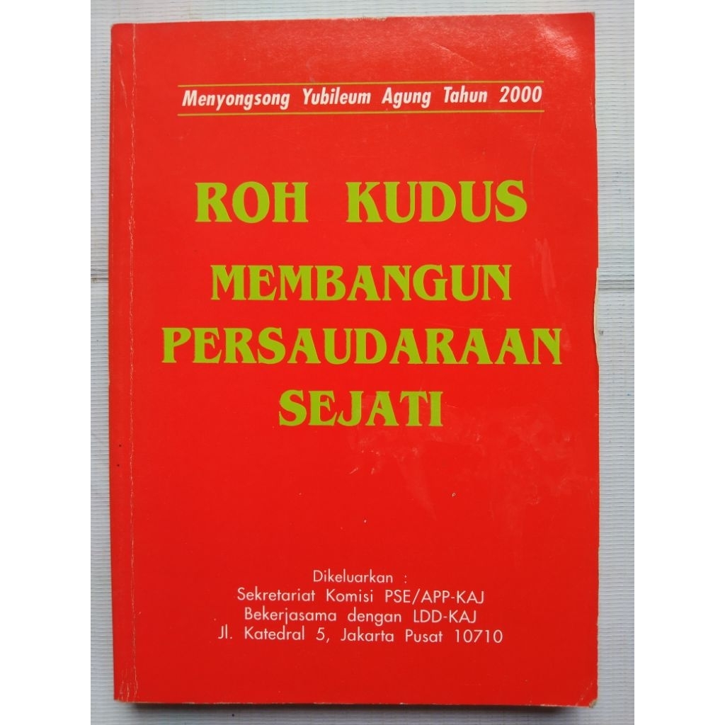Buku Agama Kristen Menyongsong Yubileum Agung Tahun 2000 ROH KUDUS MEMBANGUN PERSAUDARAAN SEJATI