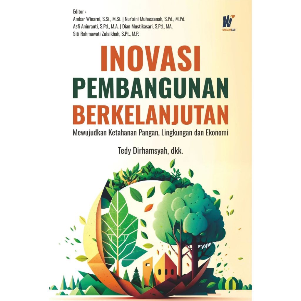 Inovasi Pembangunan Berkelanjutan Mewujudkan Ketahanan Pangan, Lingkungan dan Ekonomi