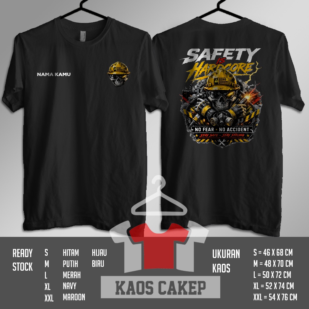 Kaos SAFETY Is HARDCORE Desain Kece No Fear Noe Accident Gratis Nama Kamu Baju Distro