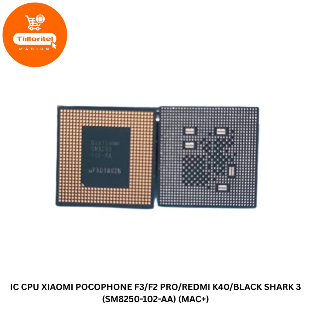 IC CPU KOMPATIBEL XIAOMI POCO F3 / F2 PRO / REDMI K40 / BLACK SHARK 3 (SM8250-102-AA) (MAC+)
