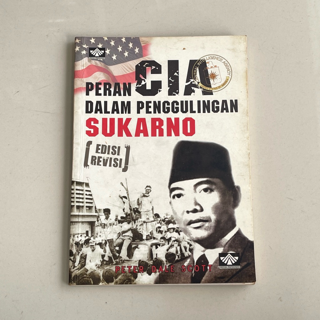 Buku PERAN CIA DALAM PENGGULINGAN SUKARNO oleh PETER DALE SCOTT