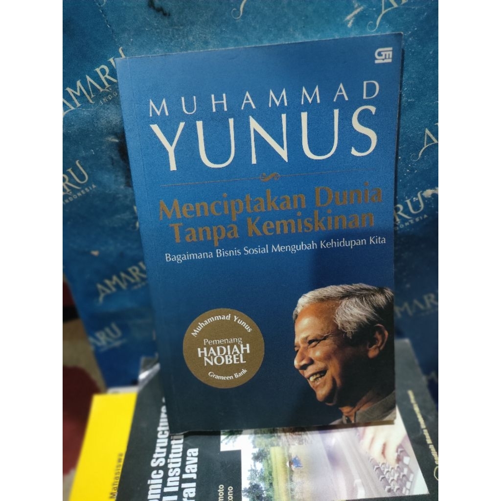ORIGINAL BUKU MUHAMMAD YUNUS MENCIPTAKAN DUNIA TANPA KEMISKINAN PEMENANG HADIAH NOBEL