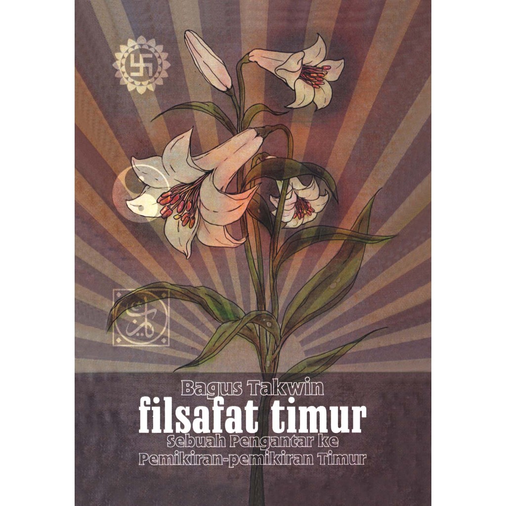 bagus takwin filsafat timur sebuah pengantar ke pemikiran pemikiran timur