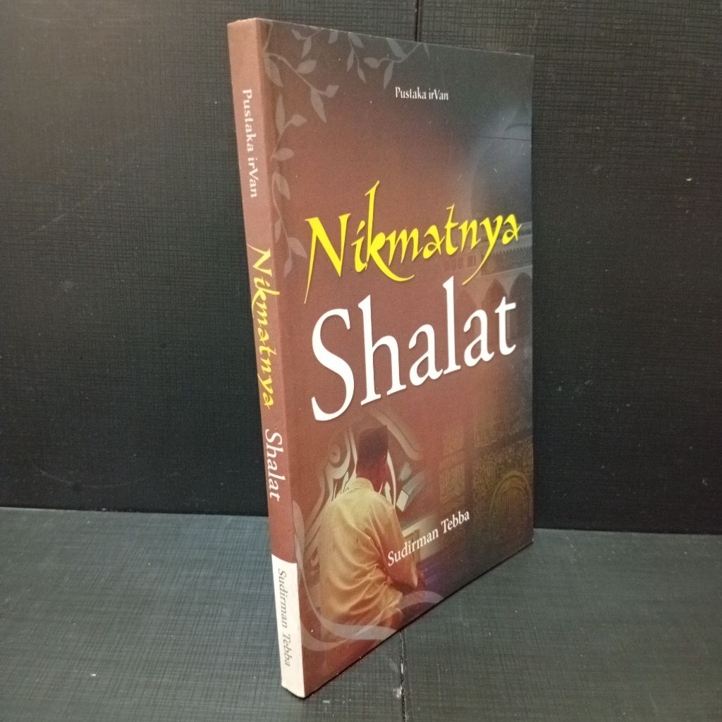 Nikmatnya Shalat by Sudirman Tebba (Original)