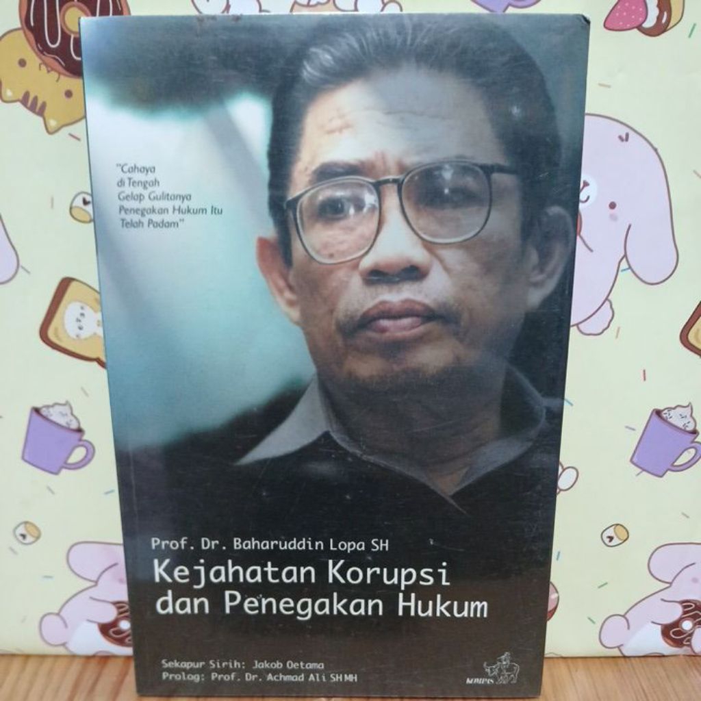 Kejahatan korupsi dan penegakan hukum by Prof.Baharuddin lopa. ASLI ORIGINAL