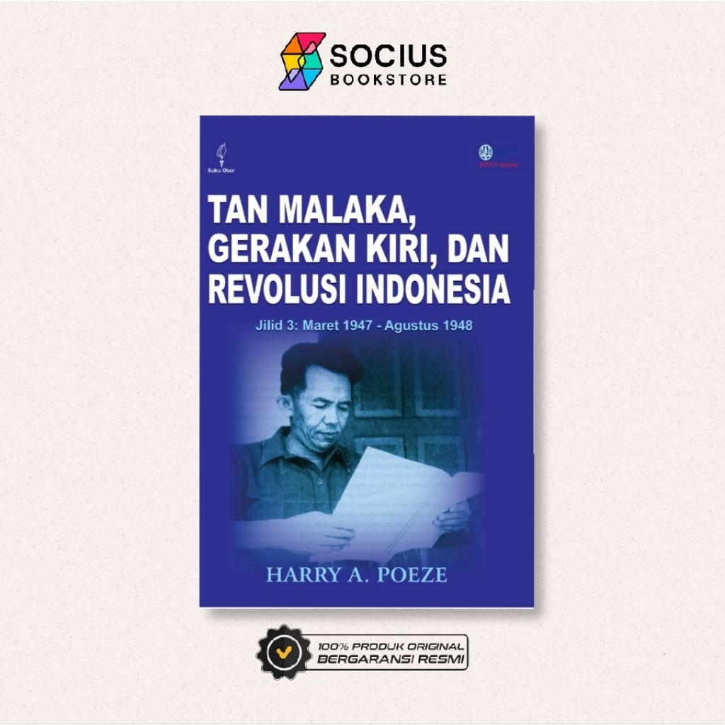 BUKU SEJARAH [ ORIGINAL ] TAN MALAKA, GERAKAN KIRI, DAN REVOLUSI INDONESIA ( JILID 3 ) - HARRY A POE