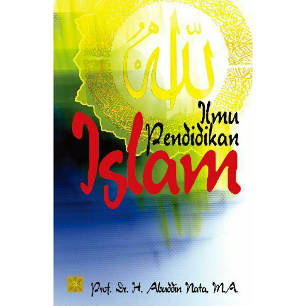 Ilmu pendidikan islam abuddin nata