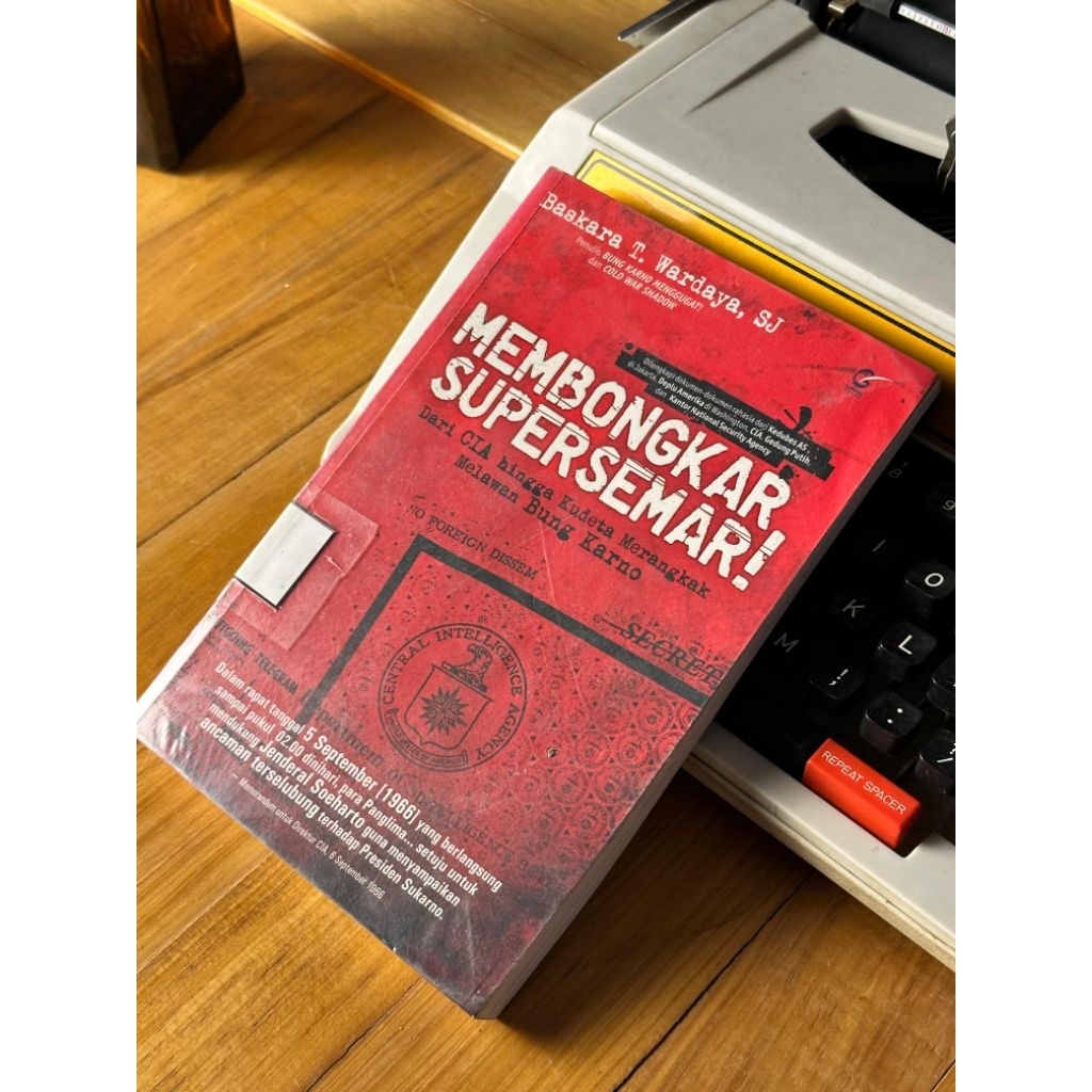 Buku Membongkar Supersemar - Baskara T. Wardaya