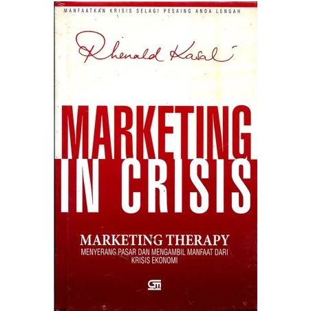 Marketing In Crisis, By Rhenald Kasali