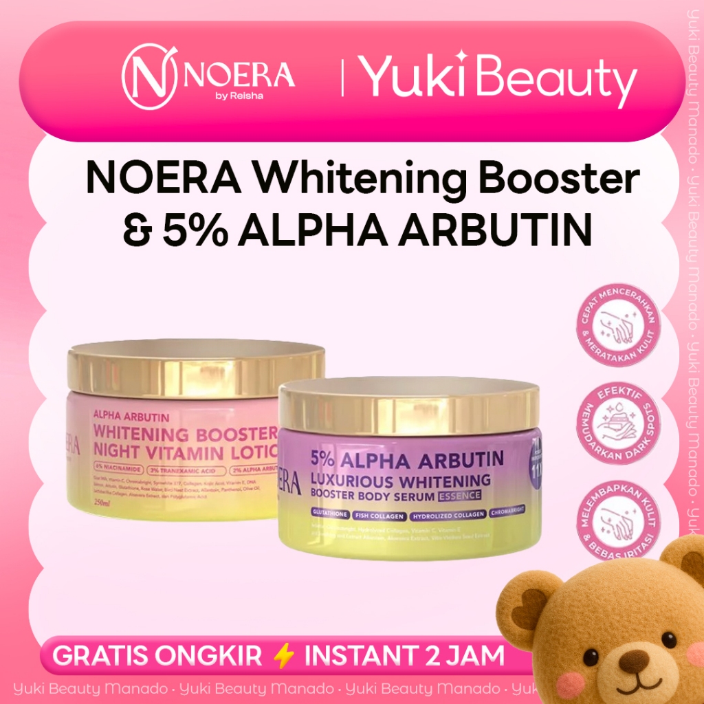 YUKI Manado • NOERA Whitening Booster Night Vitamin Lotion & 5% ALPHA ARBUTIN Body Serum Body Lotion