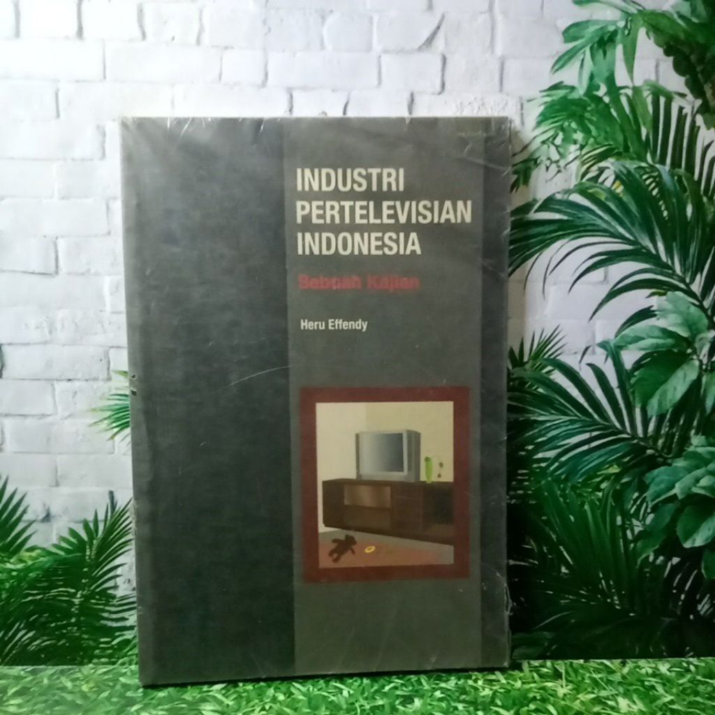 BUKU INDUSTRI PERTELEVISIAN INDONESIA SEBUAH KAJIAN