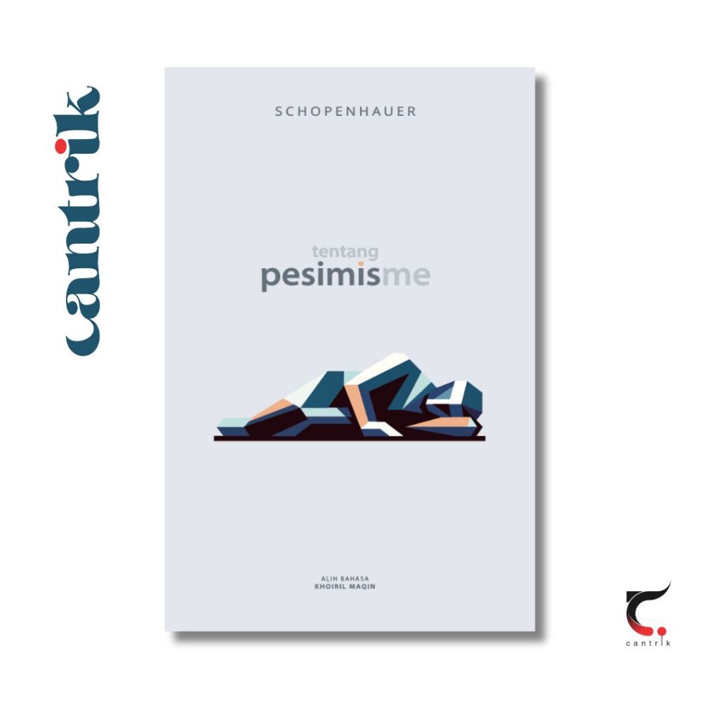 Tentang Pesimisme - Schopenhauer (Antinomi Cantrik Pustaka)