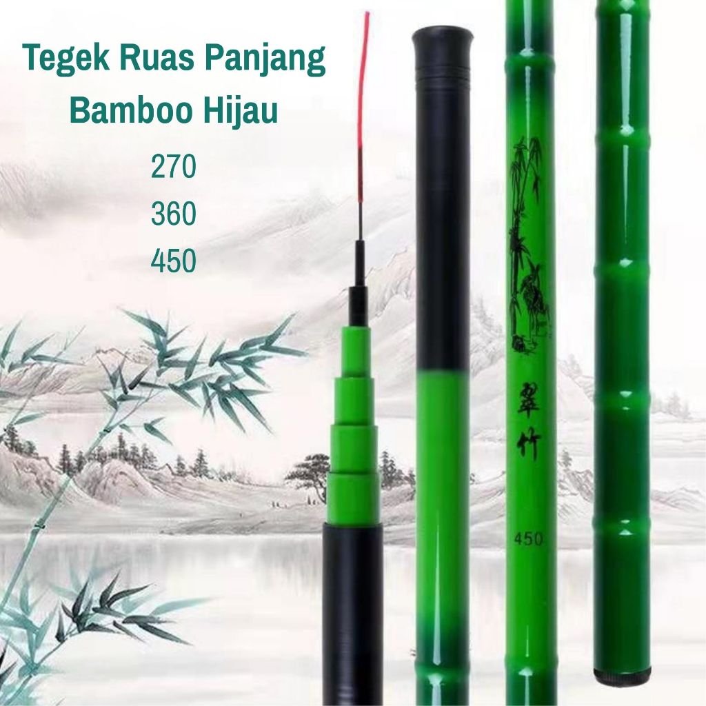 Tegek Ruas Panjang 65cm, Tegek Pancing Semi Carbon, Tegek/Joran Pancing Bamboo Hijau Ukuran 2,7m 3,6