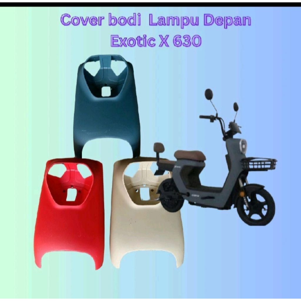 cover body lampu depan sepeda listrik exotic x630