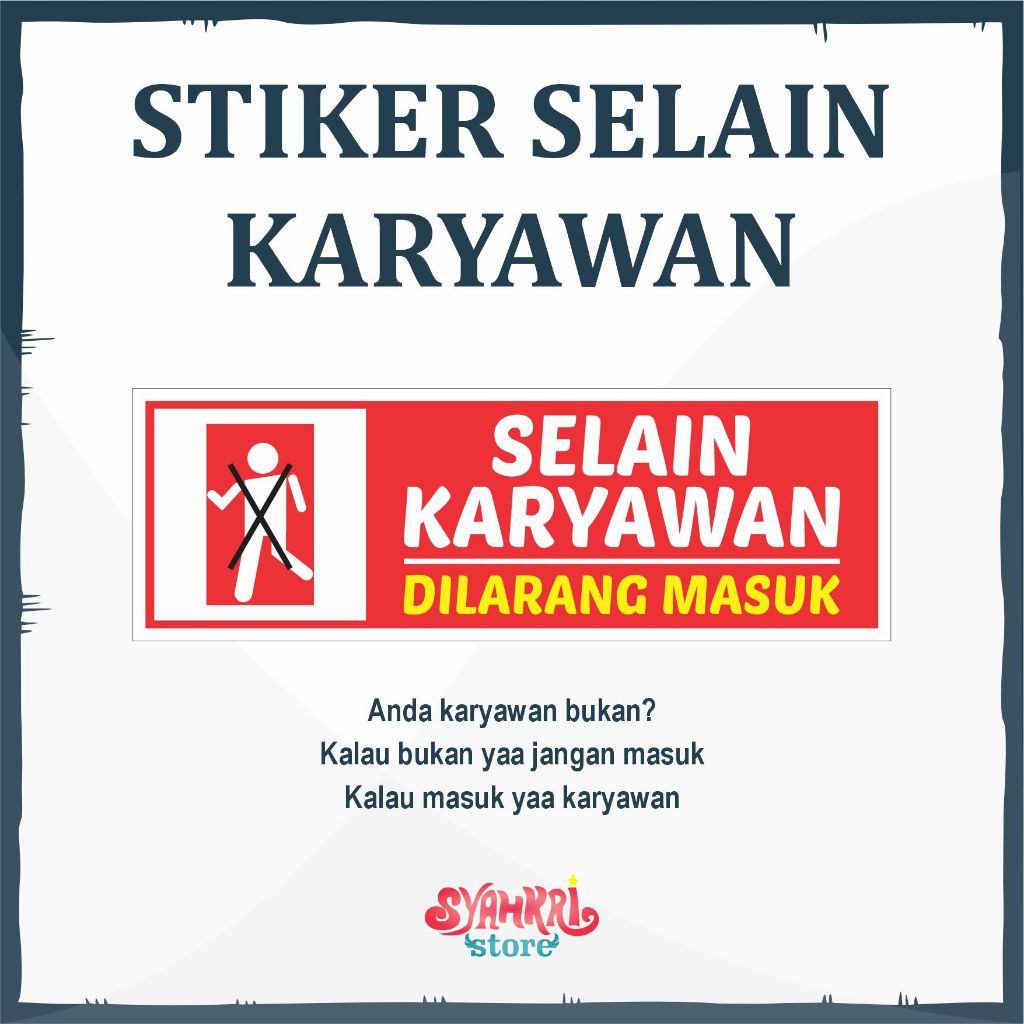STIKER SELAIN KARYAWAN DILARANG MASUK