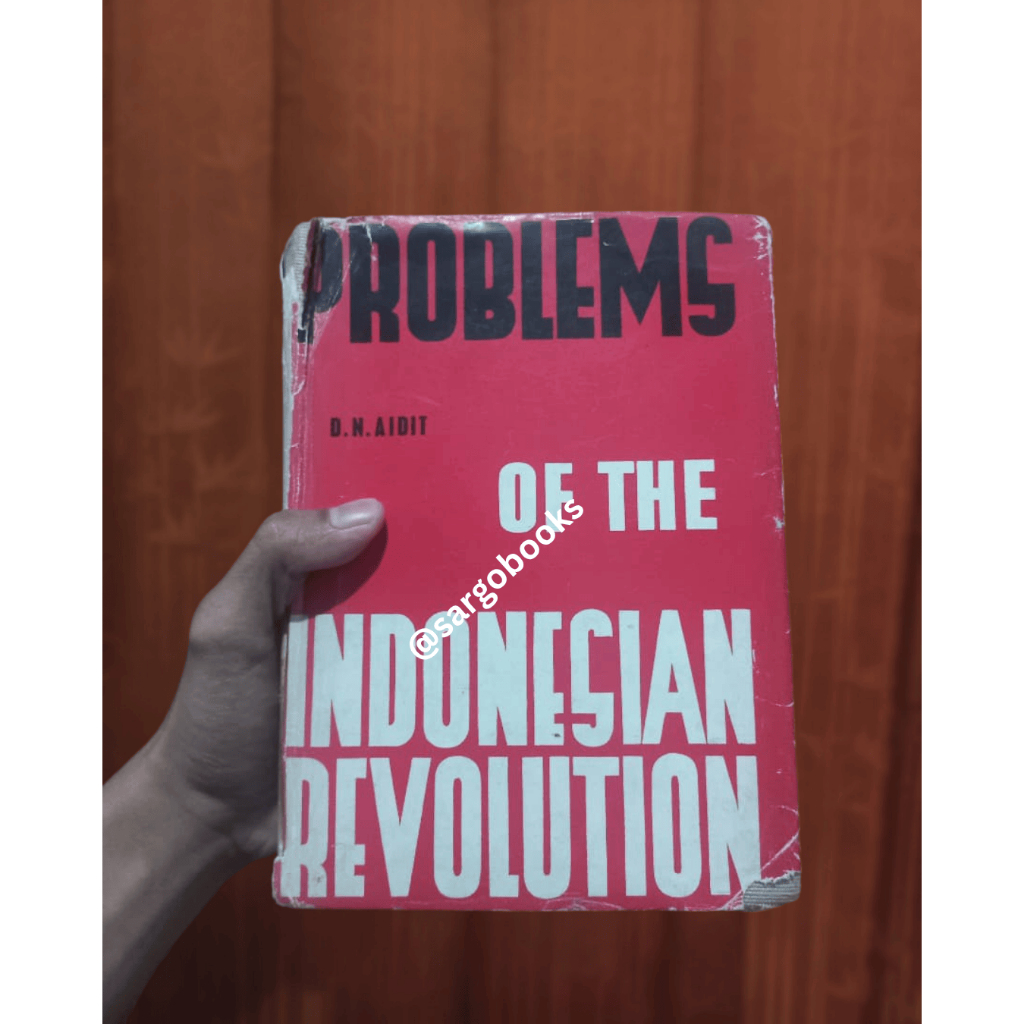 Problems of The Indonesian Revolution - D.N. Aidit