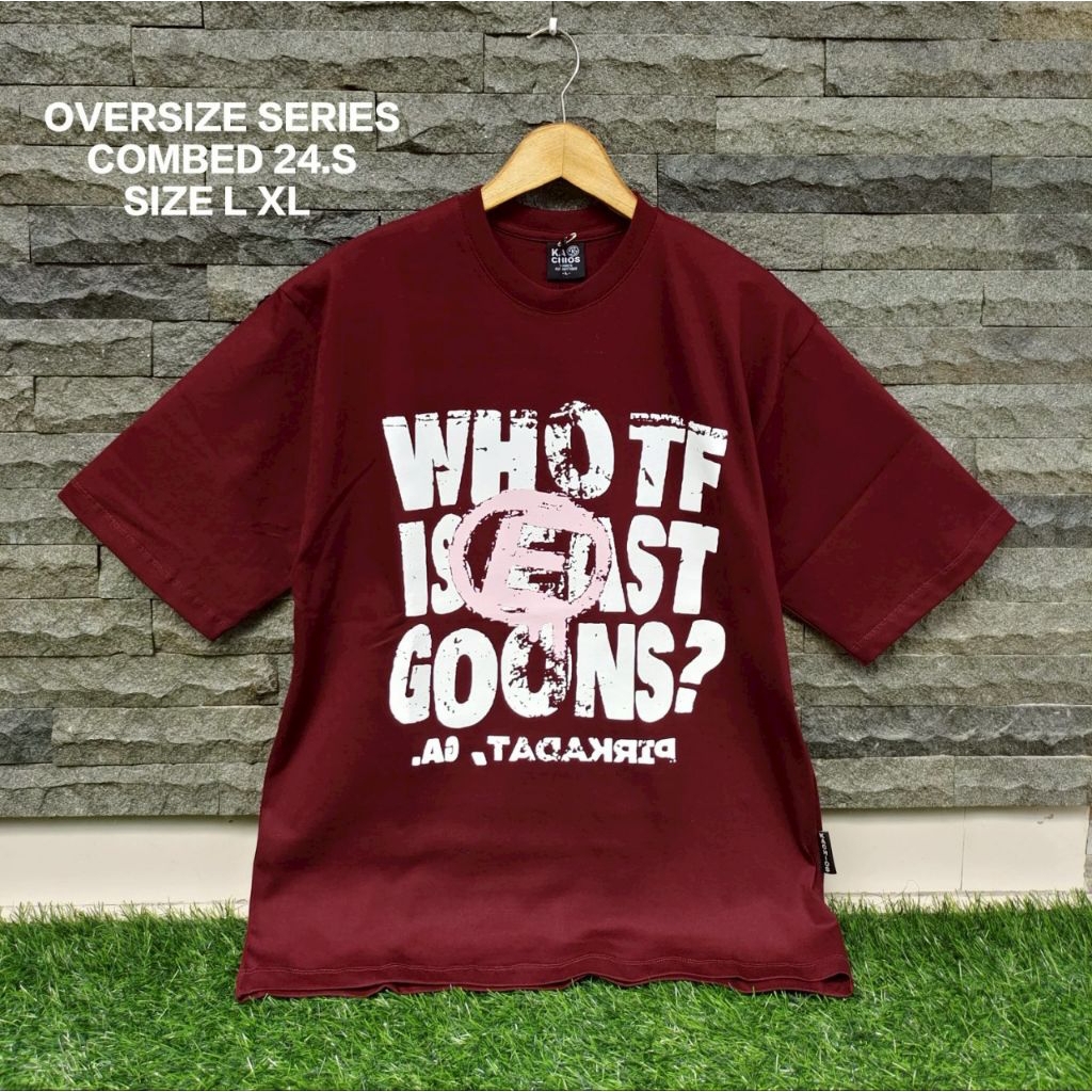T SHIRT OVERSIZE / KAOS LENGAN PENDEK 100% ORIGINAL KACHIOS LOKAL BRAND 100% COTTON COMBED TEBAL 24S
