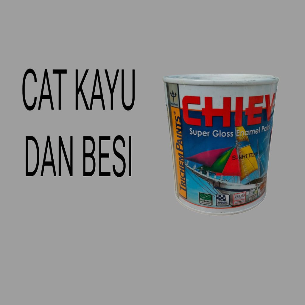 CAT KAYU DAN BESI CHIEV